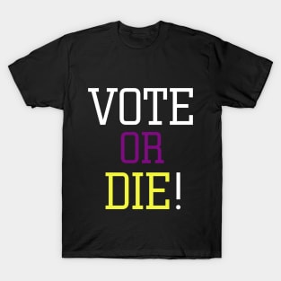 Vote or die T-Shirt